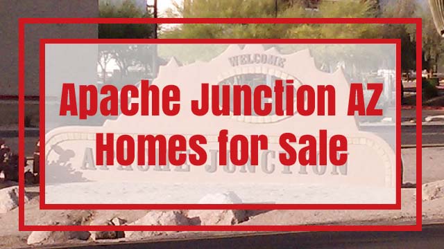 Apache Junction AZ Homes for Sale, Real Estate Listings and House Value