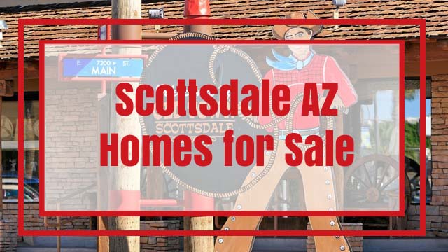 Scottsdale AZ Homes for Sale, Real Estate Listings and Scottsdale House Value