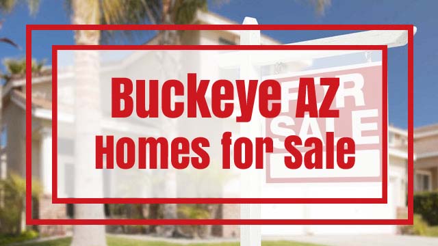 Buckeye AZ Homes for Sale, Real Estate Listings and Buckeye House Value